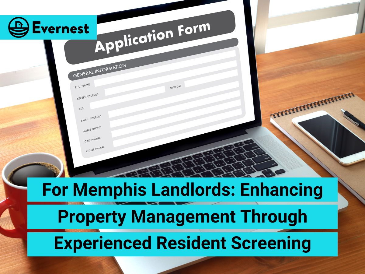 For Memphis Landlords: Enhancing Property Management Through Experienced Resident Screening